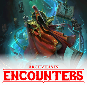 Archvillain Encounters
